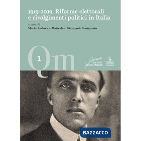 1919-2019. Riforme elettorali e rivolgimenti politici in Italia
