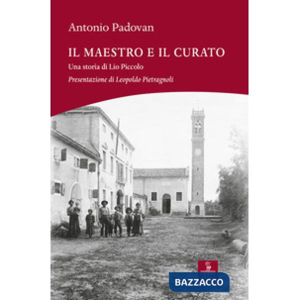 Maestro e il curato. Una storia di Lio Piccolo (Il)