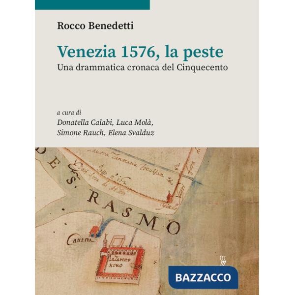 Venezia 1576, la peste. Una drammatica cronaca del Cinquecento