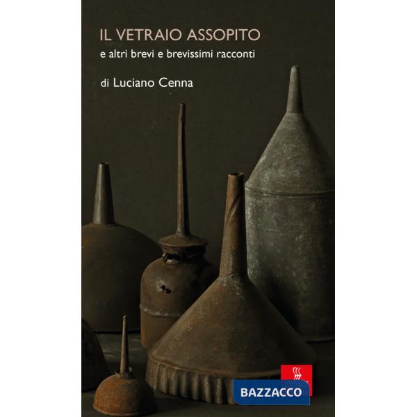 Vetraio assopito e altri brevi e brevissimi racconti (Il)