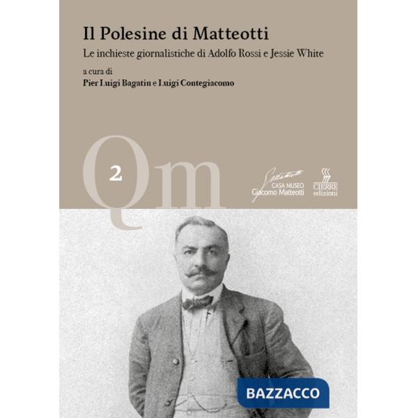 Polesine di Matteotti. Le inchieste giornalistiche di Adolfo Rossi e Jessie White (Il)