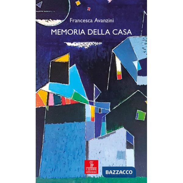 Memoria della casa. Un racconto del lago di Garda
