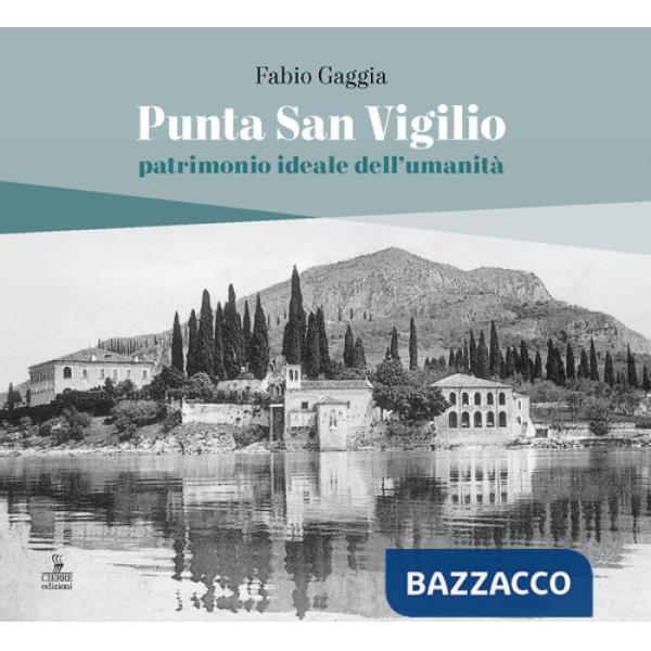 Punta San Vigilio. Patrimonio ideale dell'umanità