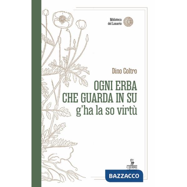 Ogni erba che guarda in su g'ha la so virtù