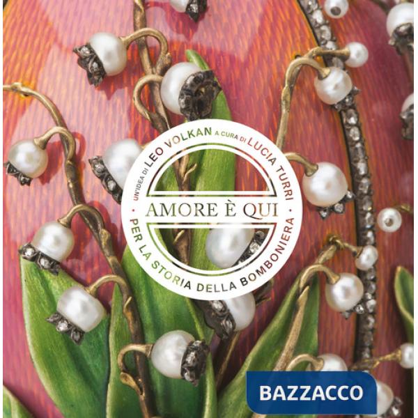 Amore è qui. Per la storia della bomboniera