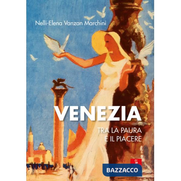 Venezia tra la paura e il piacere
