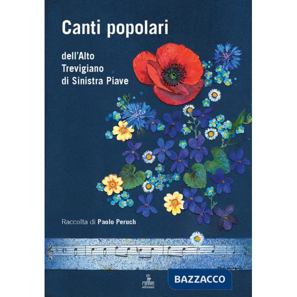 Canti popolari dell'Alto Trevigiano di Sinistra Piave