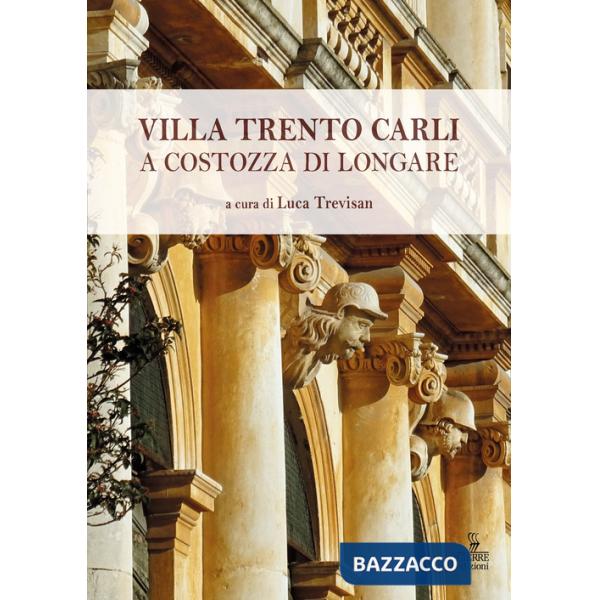 Villa Trento Carli a Costozza di Longare