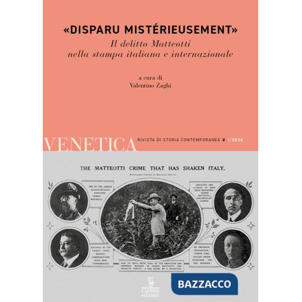 Venetica. Rivista di storia contemporanea (2024). Vol. 1: «Disparu mistérieusement». Il delitto Matteotti nella stampa italiana 