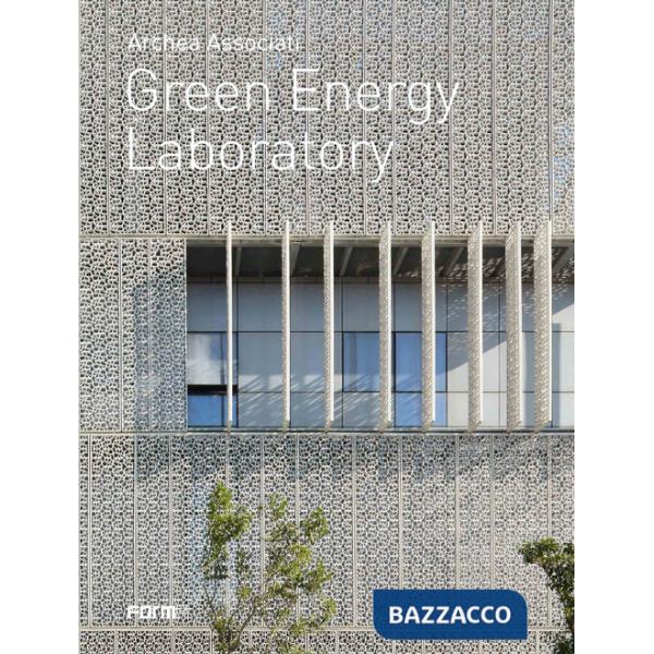 Archea associati. Green Energy Laboratory. Ediz. italiana e inglese