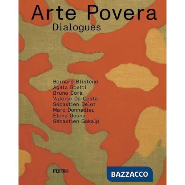 Arte povera. Dialogues. Ediz. francese e inglese