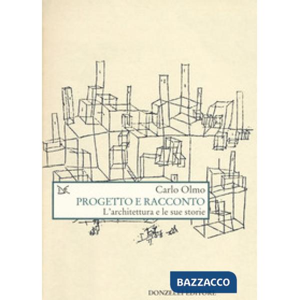 Progetto e racconto. L'architettura e le sue storie