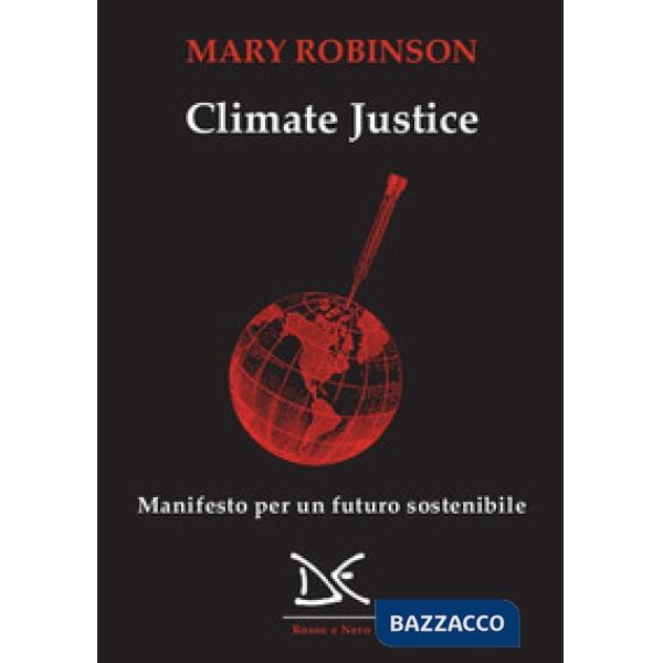 Climate justice. Manifesto per un futuro sostenibile