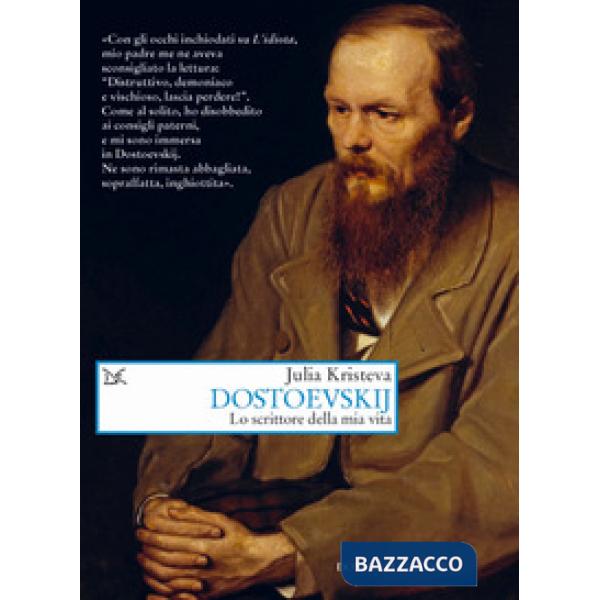 Dostoevskij. Lo scrittore della mia vita