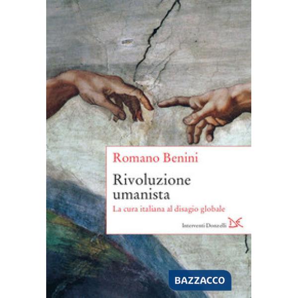 Rivoluzione umanista. La cura italiana al disagio globale