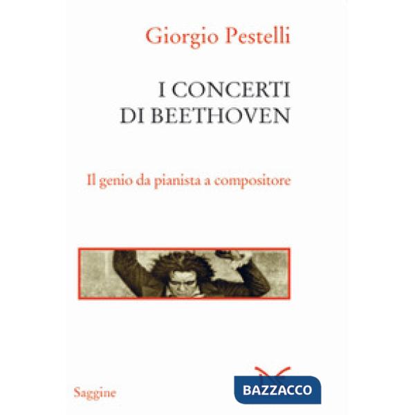 Concerti di Beethoven. Il genio da pianista a compositore (I)