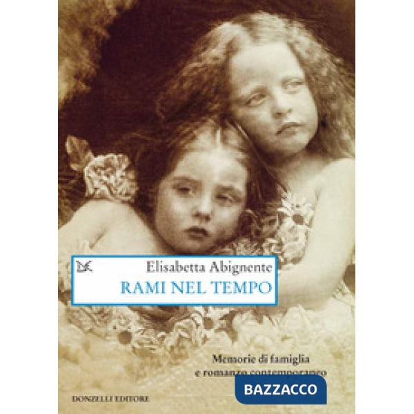 Rami nel tempo. Memorie di famiglia e romanzo contemporaneo