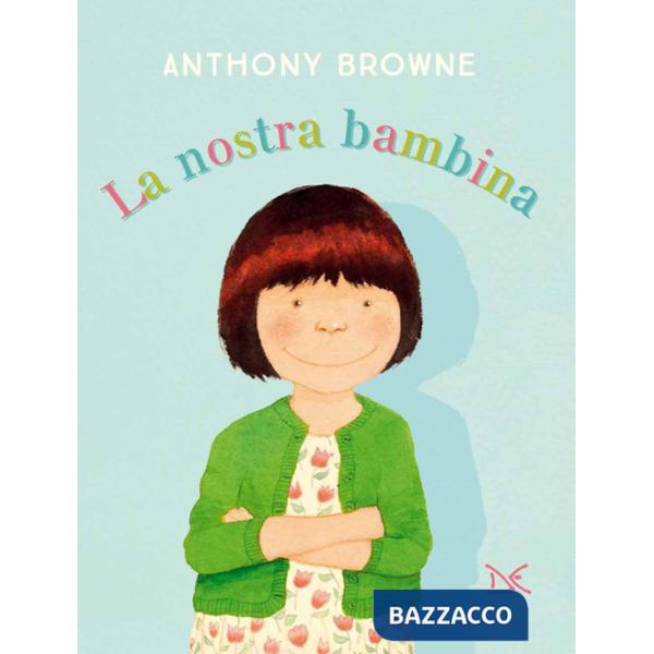 Nostra bambina. Ediz. a colori (La)