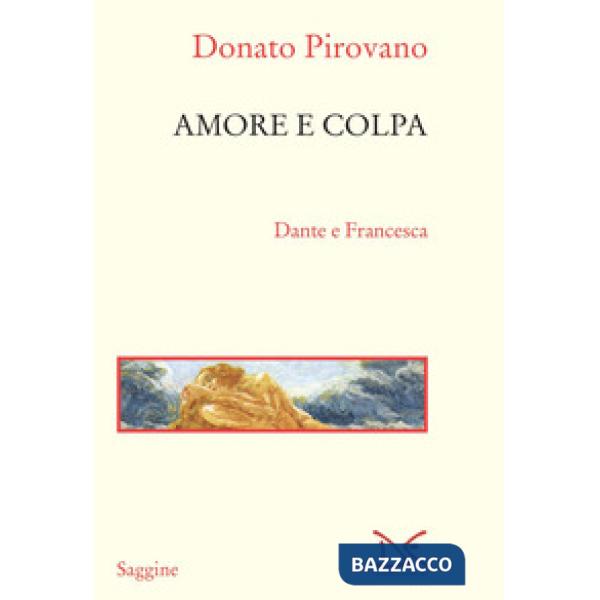 Amore e colpa. Dante e Francesca
