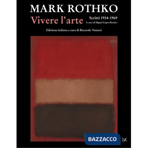 Vivere l'arte. Scritti (1934-1969)