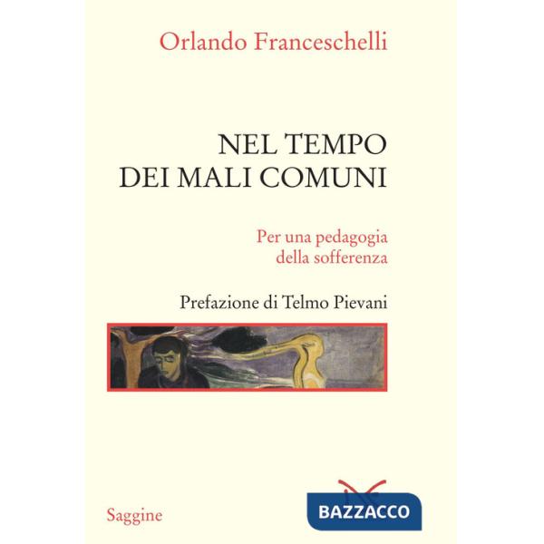 Nel tempo dei mali comuni. Per una pedagogia della sofferenza
