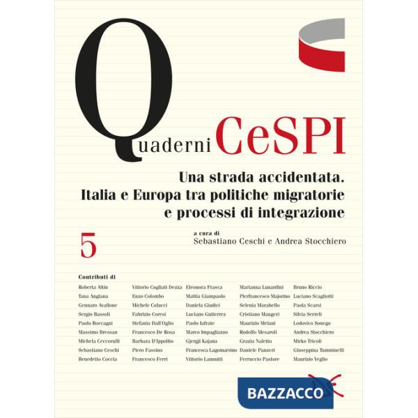 Strada accidentata. Italia e Europa tra politiche migratorie e processi di integrazione (Una)