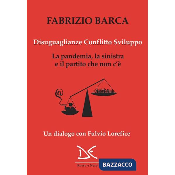 Disuguaglianze, conflitto, sviluppo. La pandemia, la sinistra e il partito che non c'è. Un dialogo con Fulvio Lorefice