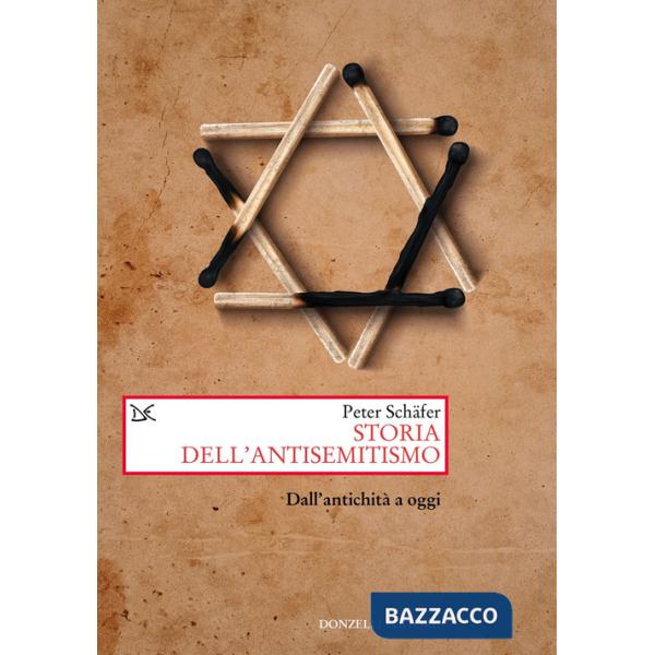 Storia dell'antisemitismo. Dall'antichità a oggi