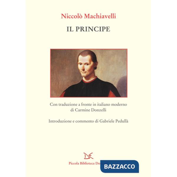 Principe. Testo a fronte in italiano moderno (Il)