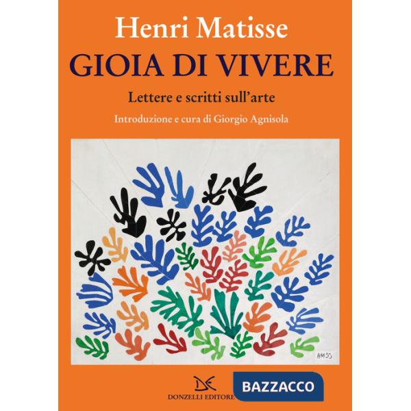 Gioia di vivere. Lettere e scritti sull'arte