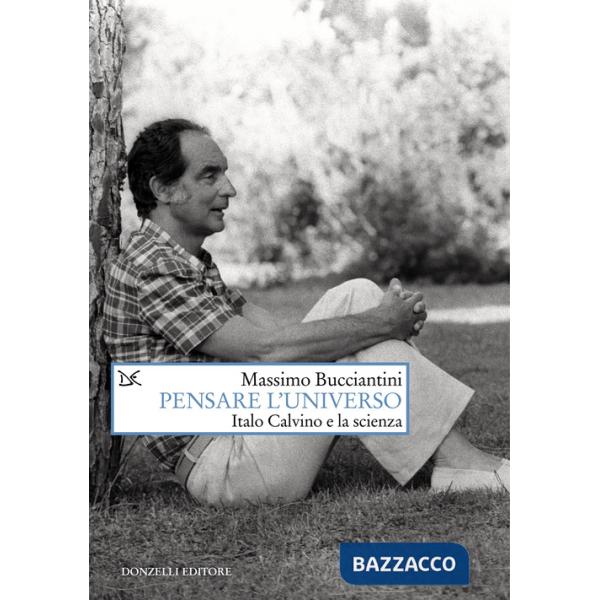 Pensare l'universo. Italo Calvino e la scienza