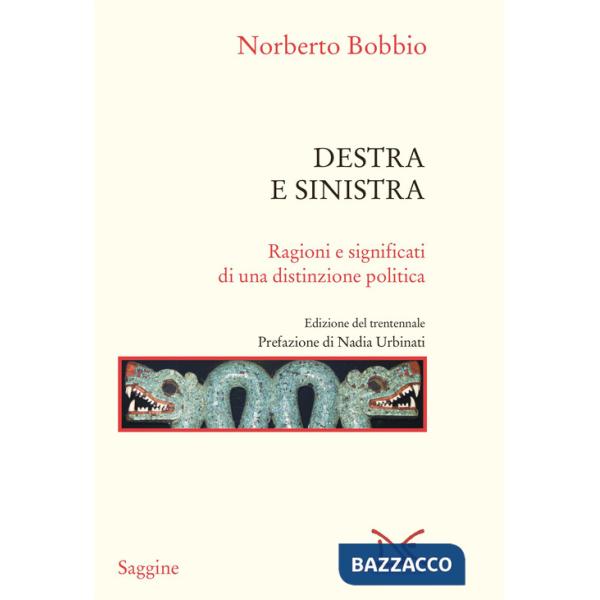 Destra e sinistra. Ragioni e significati di una distinzione politica