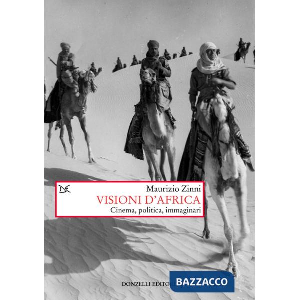 Visioni d'Africa. Cinema, politica, immaginari