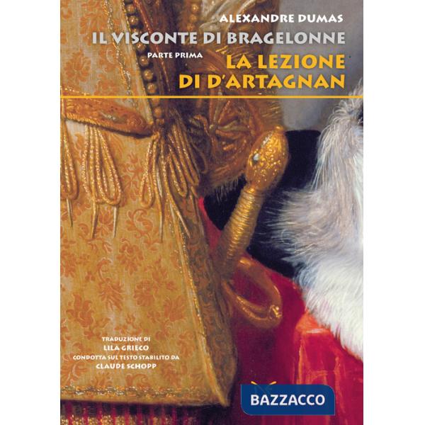 Lezione di d'Artagnan. Il visconte di Bragelonne (La). Vol. 1