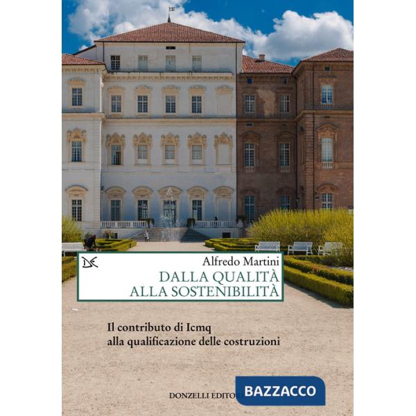 Dalla qualità alla sostenibilità. Il contributo di Icmq alla qualificazione delle costruzioni