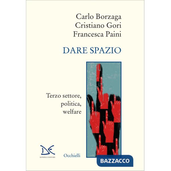 Dare spazio. Terzo settore, politica, welfare