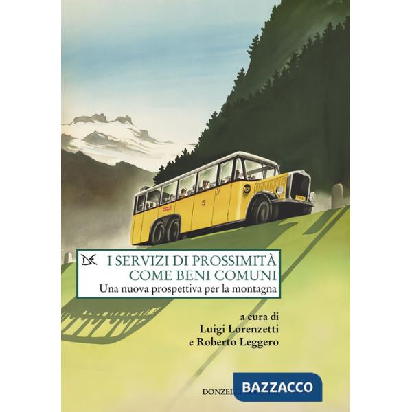 Servizi di prossimità come beni comuni. Una nuova prospettiva per la montagna (I)