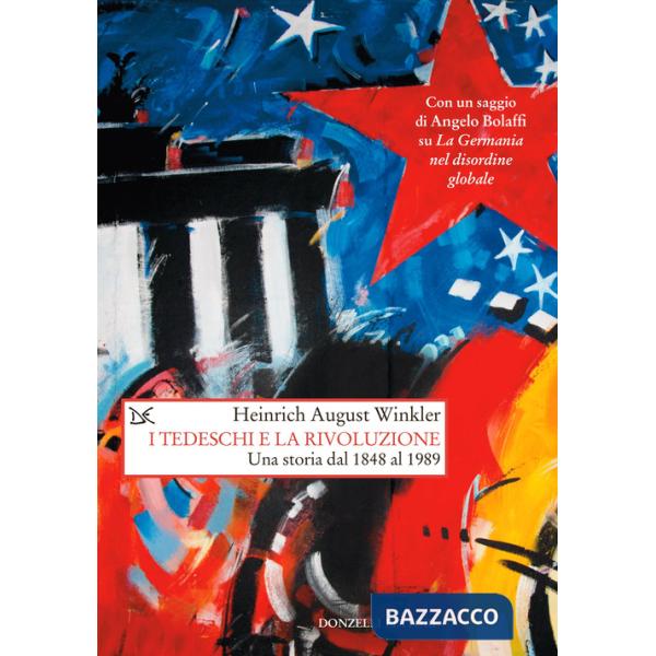 Tedeschi e la rivoluzione. Una storia dal 1848 al 1989 (I)