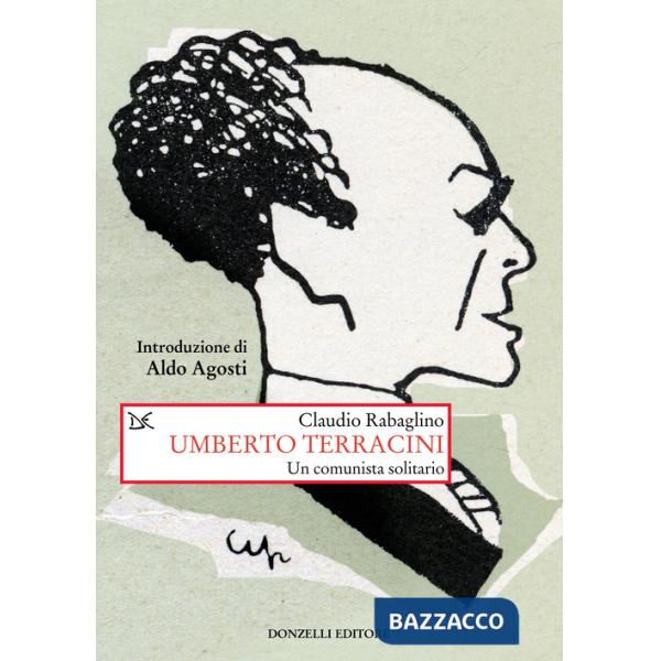 Umberto Terracini. Un comunista solitario