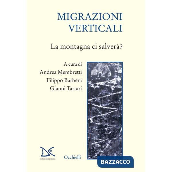 Migrazioni verticali. La montagna ci salverà?