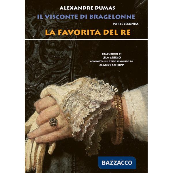 Favorita del re. Il visconte di Bragelonne (La). Vol. 2