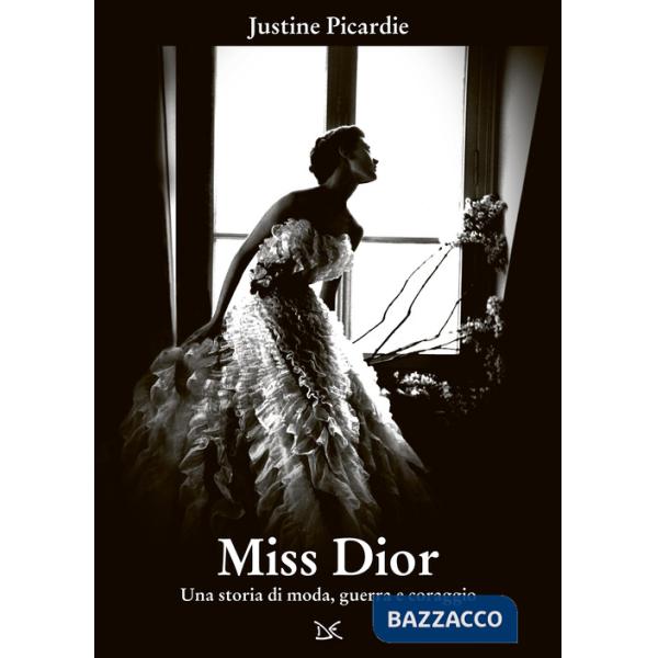Miss Dior. Una storia di moda, guerra e coraggio