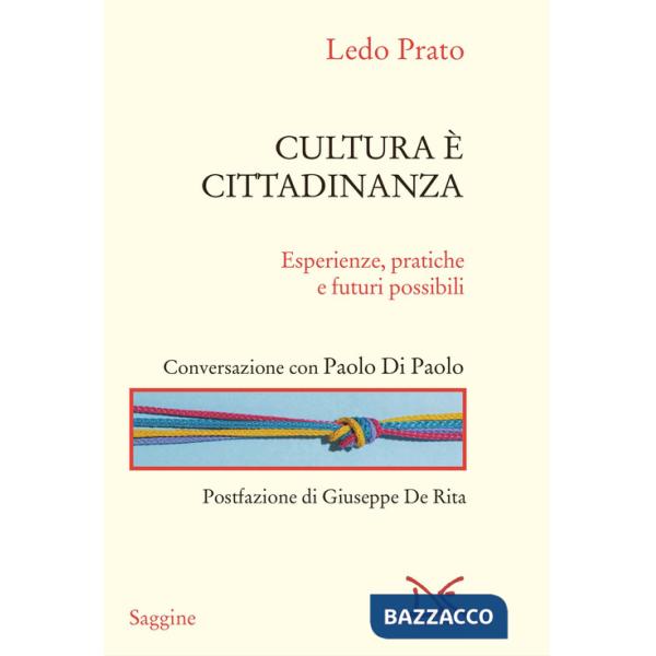 Cultura è cittadinanza. Esperienze, pratiche e futuri possibili
