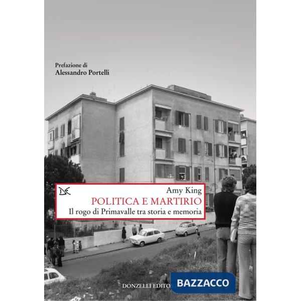 Politica e martirio. Il rogo di Primavalle tra storia e memoria