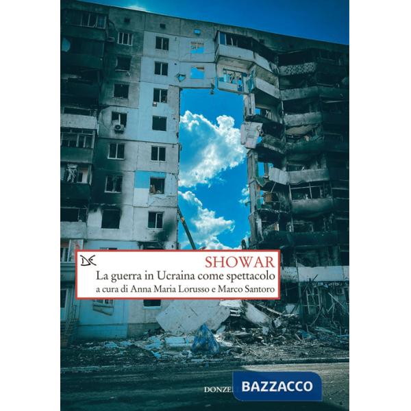 Showar. La guerra in Ucraina come spettacolo