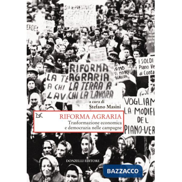 Riforma agraria. Trasformazione economica e democrazia nelle campagne