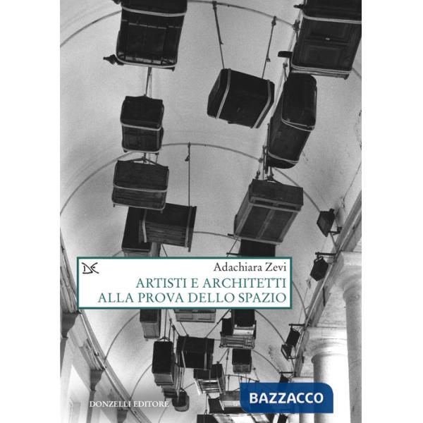 Artisti e architetti alla prova dello spazio