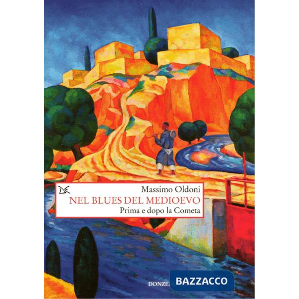 Nel blues del Medioevo. Prima e dopo la Cometa