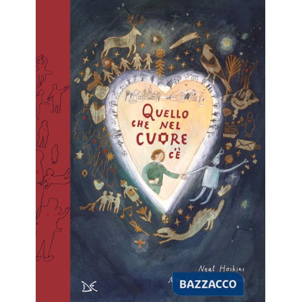 Quello che nel cuore c'è. Ediz. a colori