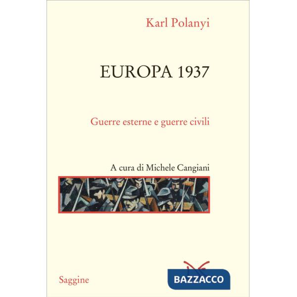 Europa 1937. Guerre esterne e guerre civili